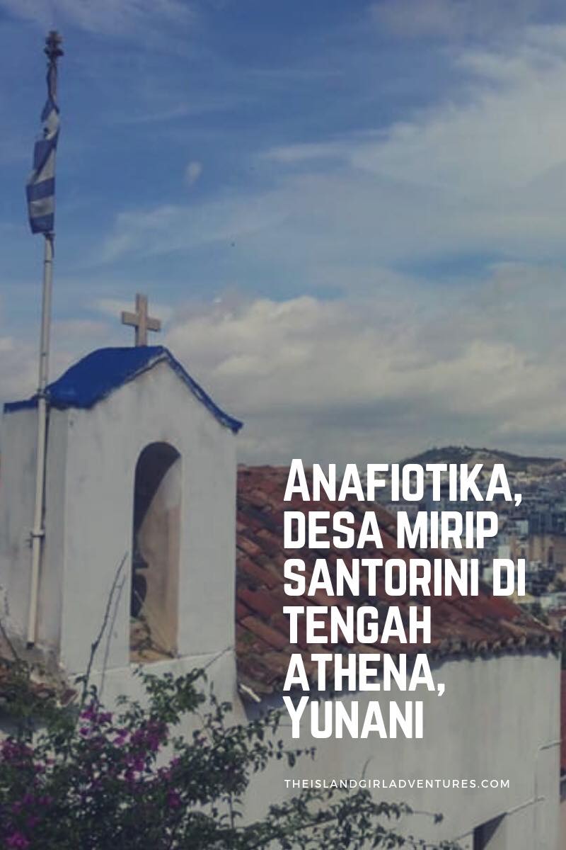 Liburan ke Athena : Anafiotika, Desa Mirip Santorini di Tengah Kota Athena, Yunani